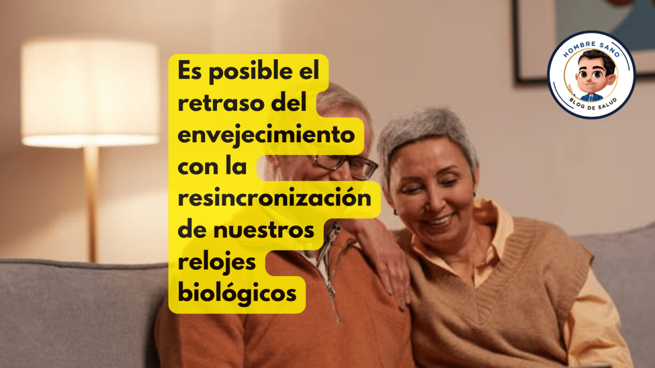 Longevidad: Es posible el retraso del envejecimiento con la resincronización de nuestros relojes biológicos
